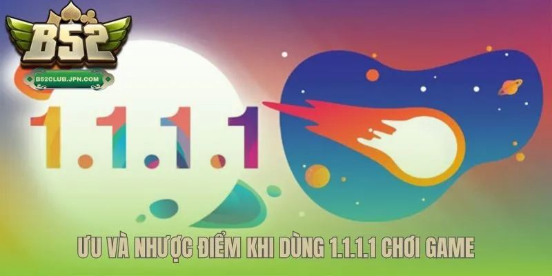 Lợi ích và các hạn chế nhỏ khi dùng 1.1.1.1